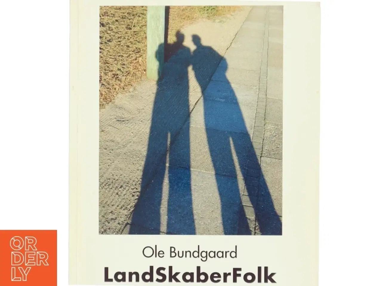 Billede 1 - LandSkaberFolk af Ole Bundgaard (str. A4)