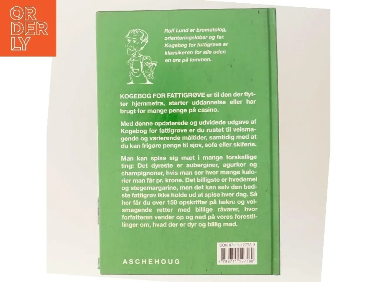 Billede 3 - Kogebog for fattigrøve : billig og bæredygtig mad i farver af Rolf Lund (f. 1956) (Bog)