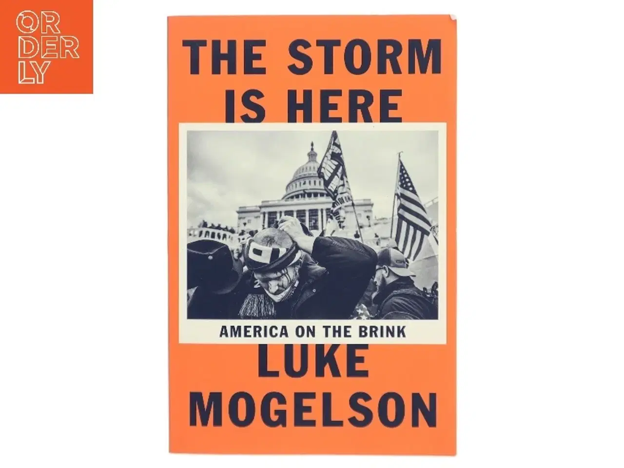 Billede 1 - The storm is here : America on the brink af Luke Mogelson (Bog)