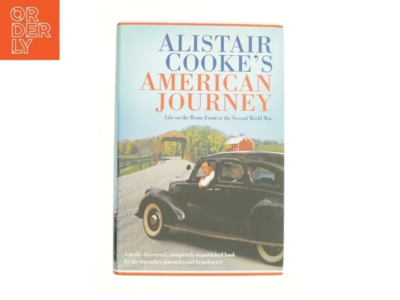 Billede 1 - Alistair Cooks American Journey: Stories from the Home Front 1942 af Alistair Cooke (Bog)