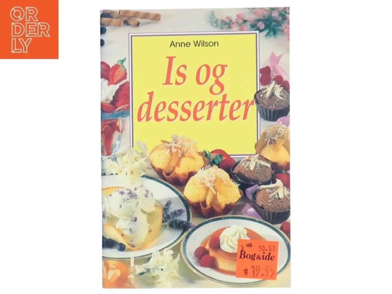 Billede 1 - Is og desserter af Anne Wilson (Bog)