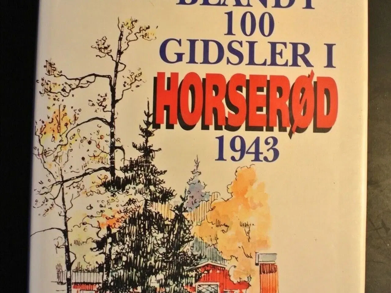 Billede 1 - blandt 100 gidsler i horserød 1943 - med forspil, 