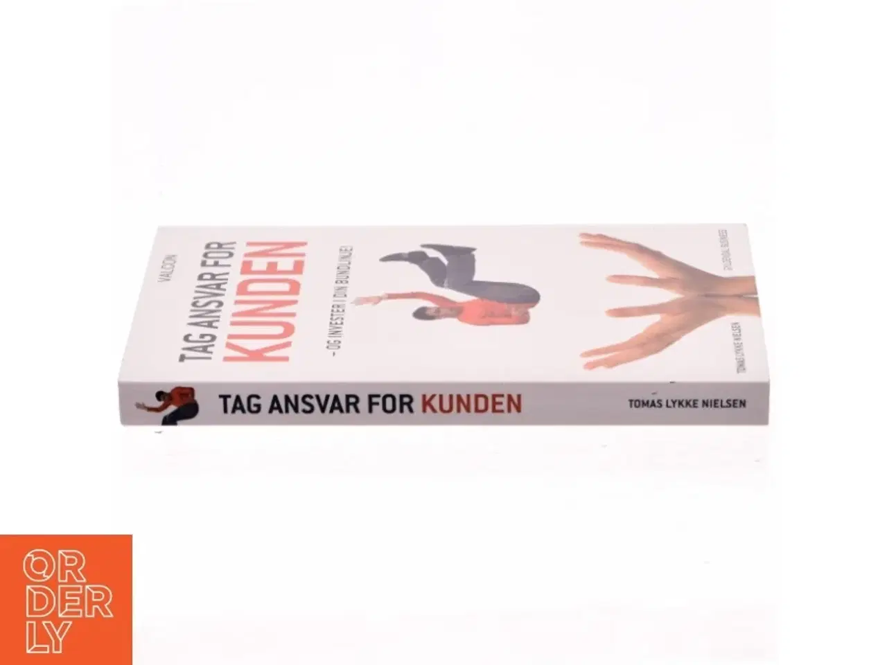 Billede 2 - Tag ansvar for kunden - og invester i din bundlinje! af Tomas Lykke Nielsen (Bog)