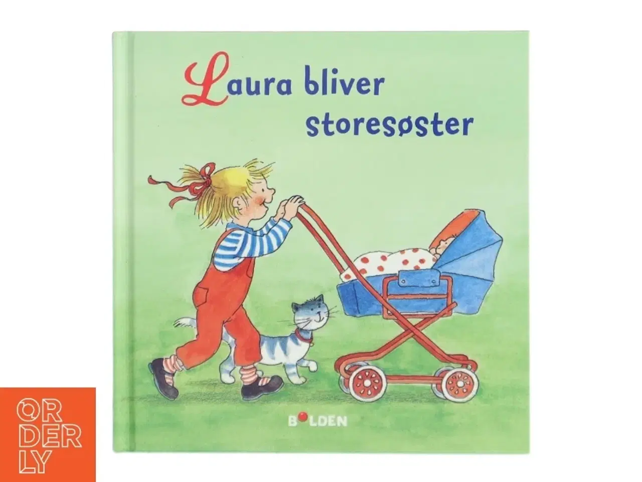 Billede 1 - Laura bliver storesøster af &lt;Bogens forfattere< (Bog)