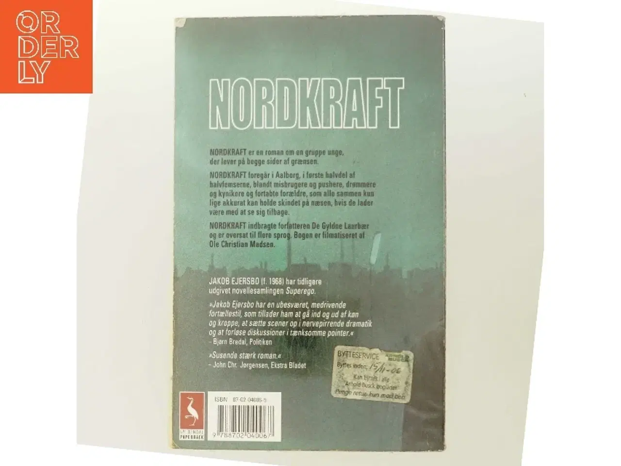 Billede 3 - Nordkraft : roman af Jakob Ejersbo (Bog)