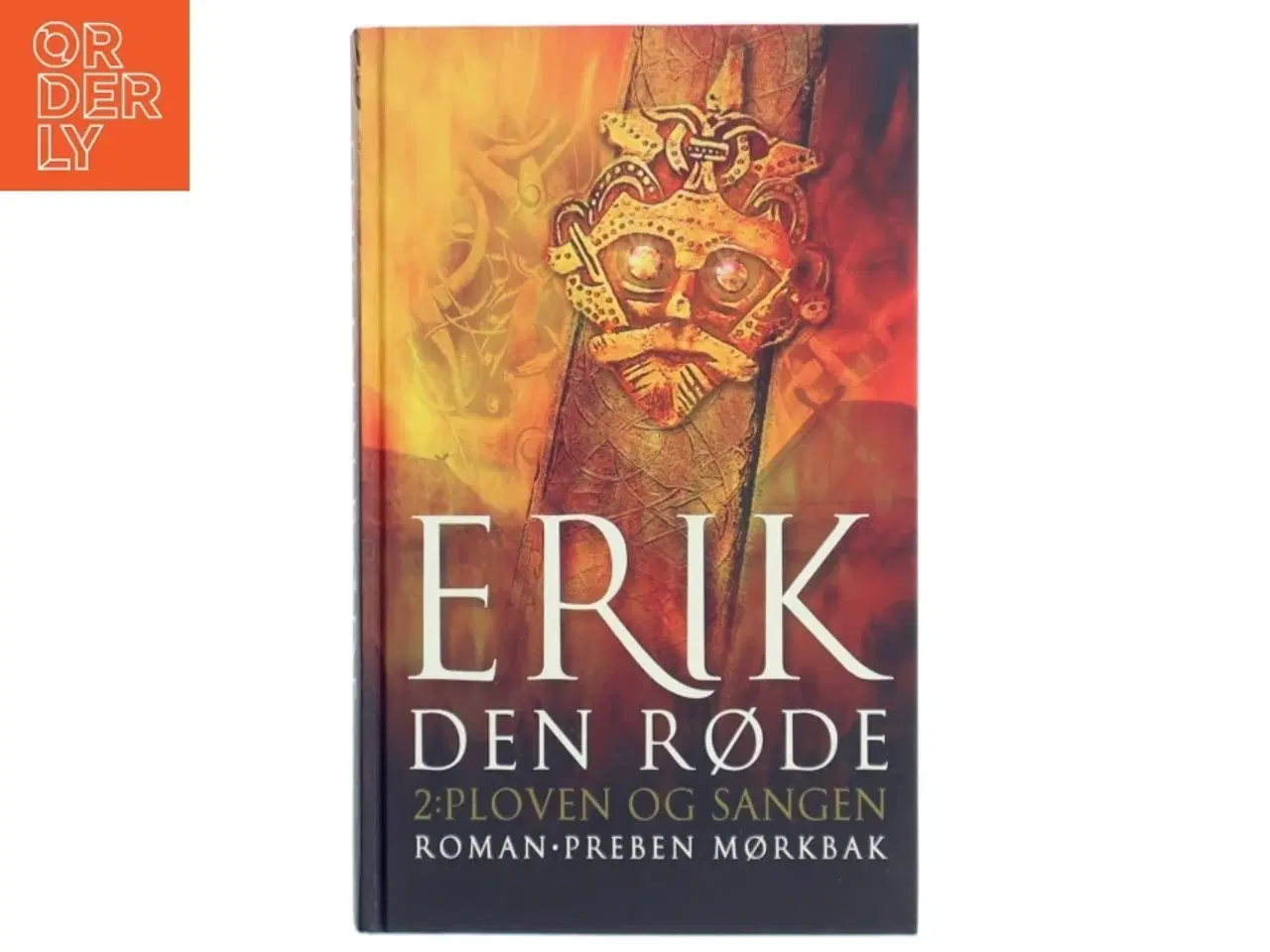 Billede 1 - Erik den Røde : en roman om Erik Torvaldssøn af Øksne-Torers slægt, den Erik, der opdagede Grønland og var en god ven af Tor.