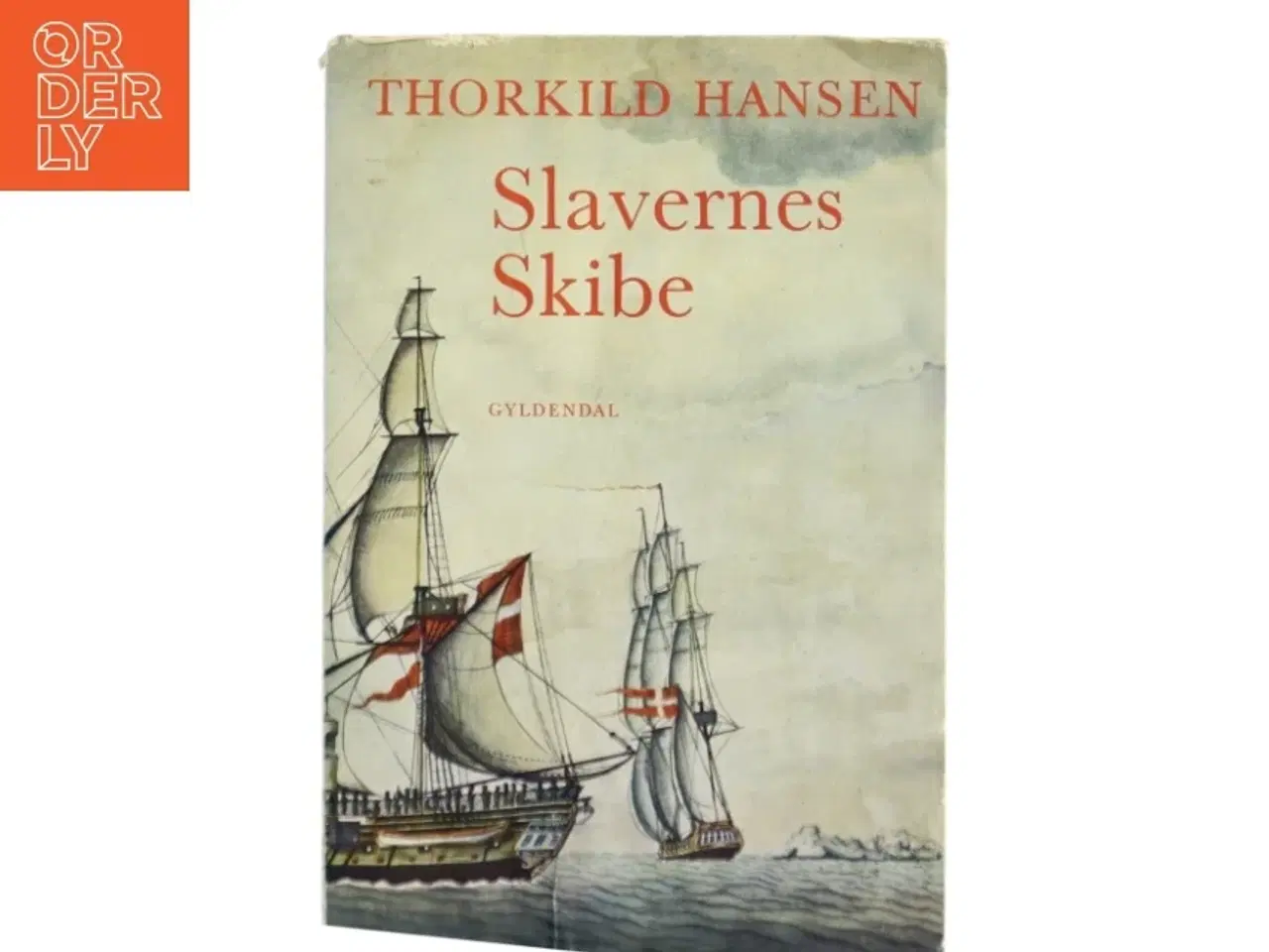Billede 1 - Slavernes Skibe af Thorkild Hansen (Bog)