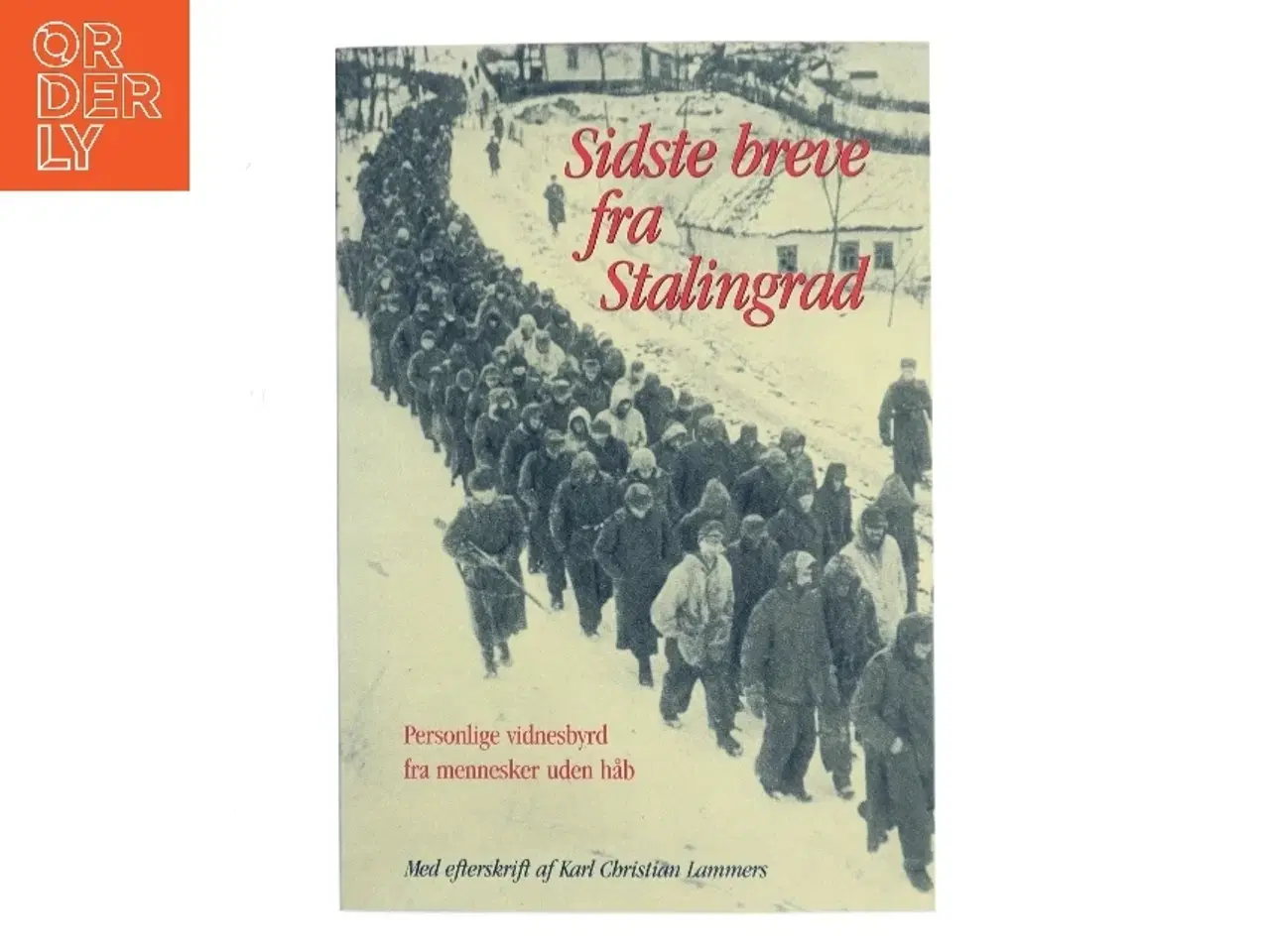 Billede 1 - Sidste breve fra Stalingrad af Karl Christian Lammers (Bog)