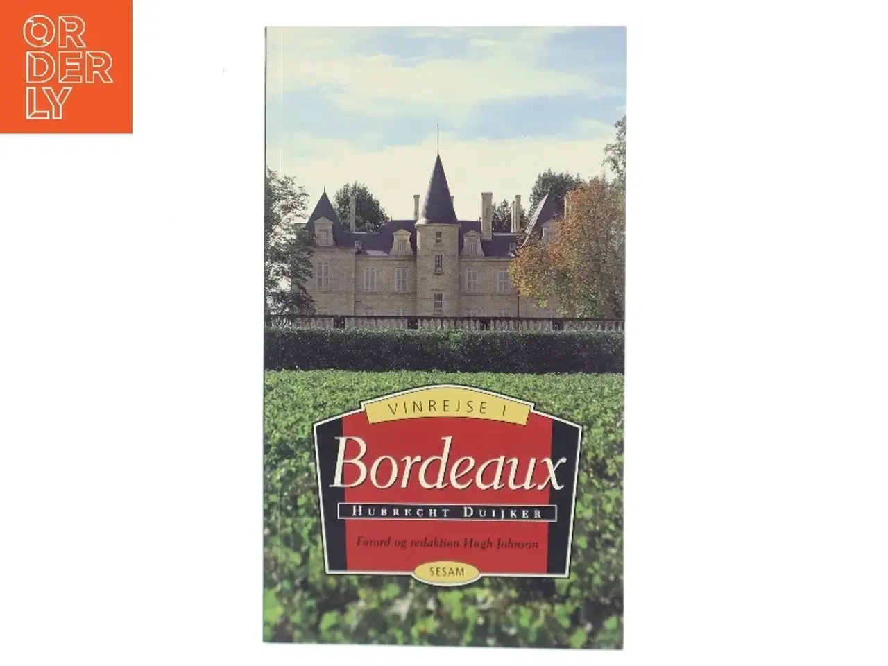 Billede 1 - Vinrejse i Bordeaux af Hubrecht Duijker (Bog)