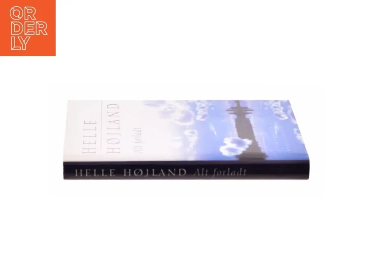 Billede 4 - Alt forladt : roman af Helle Højland (Bog)