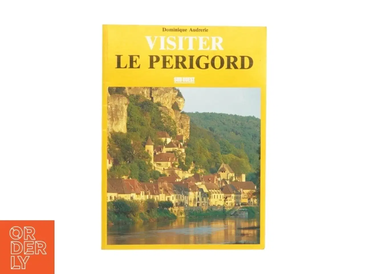 Billede 1 - Visiter le Perigord af Dominique Audrerie (Bog)
