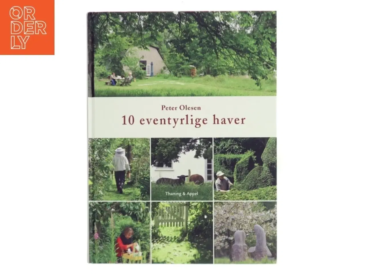 Billede 1 - 10 eventyrlige haver : Peter Olesen af Peter Olesen (f. 1946-01-28) (Bog)