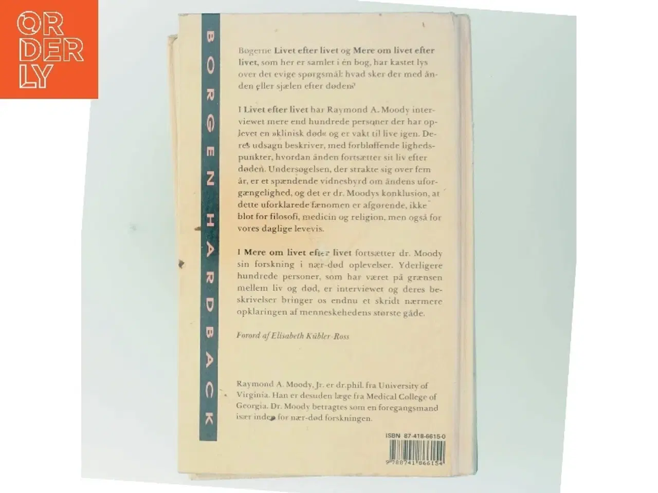 Billede 3 - Livet efter livet, og Mere om livet efter livet : overlevelse af fysisk død - et fænomens udforskning af Raymond A. Moody (Bog)