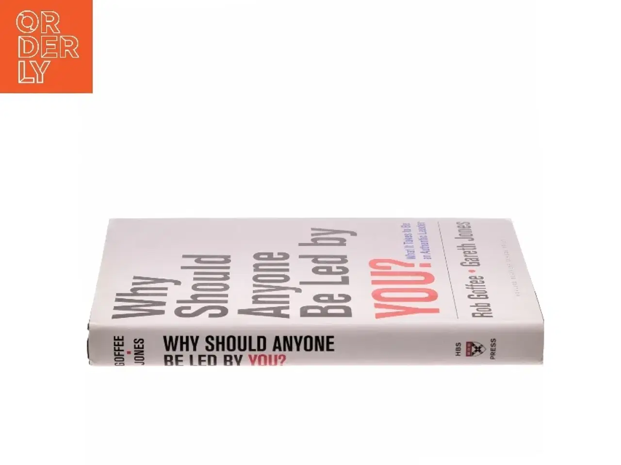 Billede 2 - Why should anyone be led by you? : what it takes to be an authentic leader (Bog)