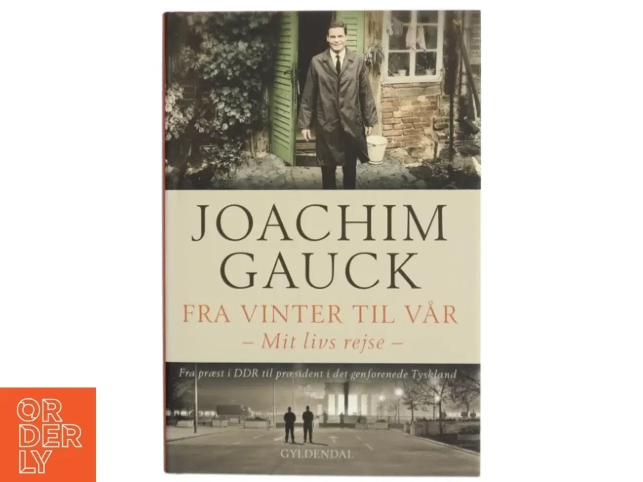 Billede 1 - Fra vinter til vår : mit livs rejse - fra præst i DDR til præsident i det genforenede Tyskland af Joachim Gauck (Bog)