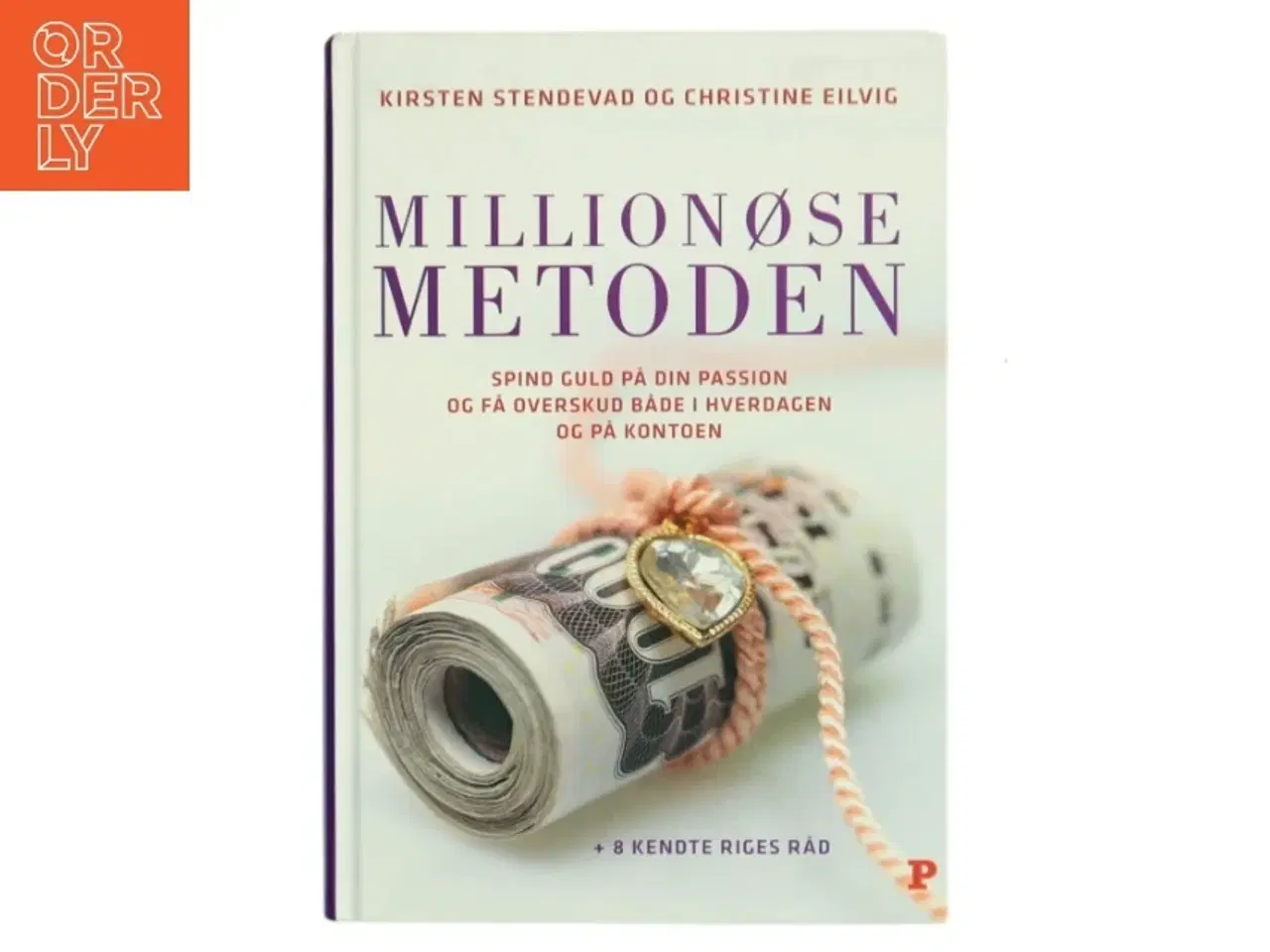 Billede 1 - Millionøsemetoden : spind guld på din passion og få overskud både i hverdagen og på kontoen (Bog)