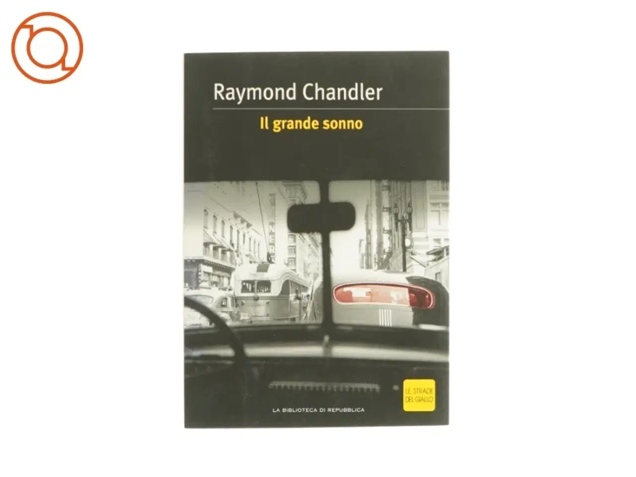 Billede 1 - Il grande sonno af Raymond Chandler (bog)