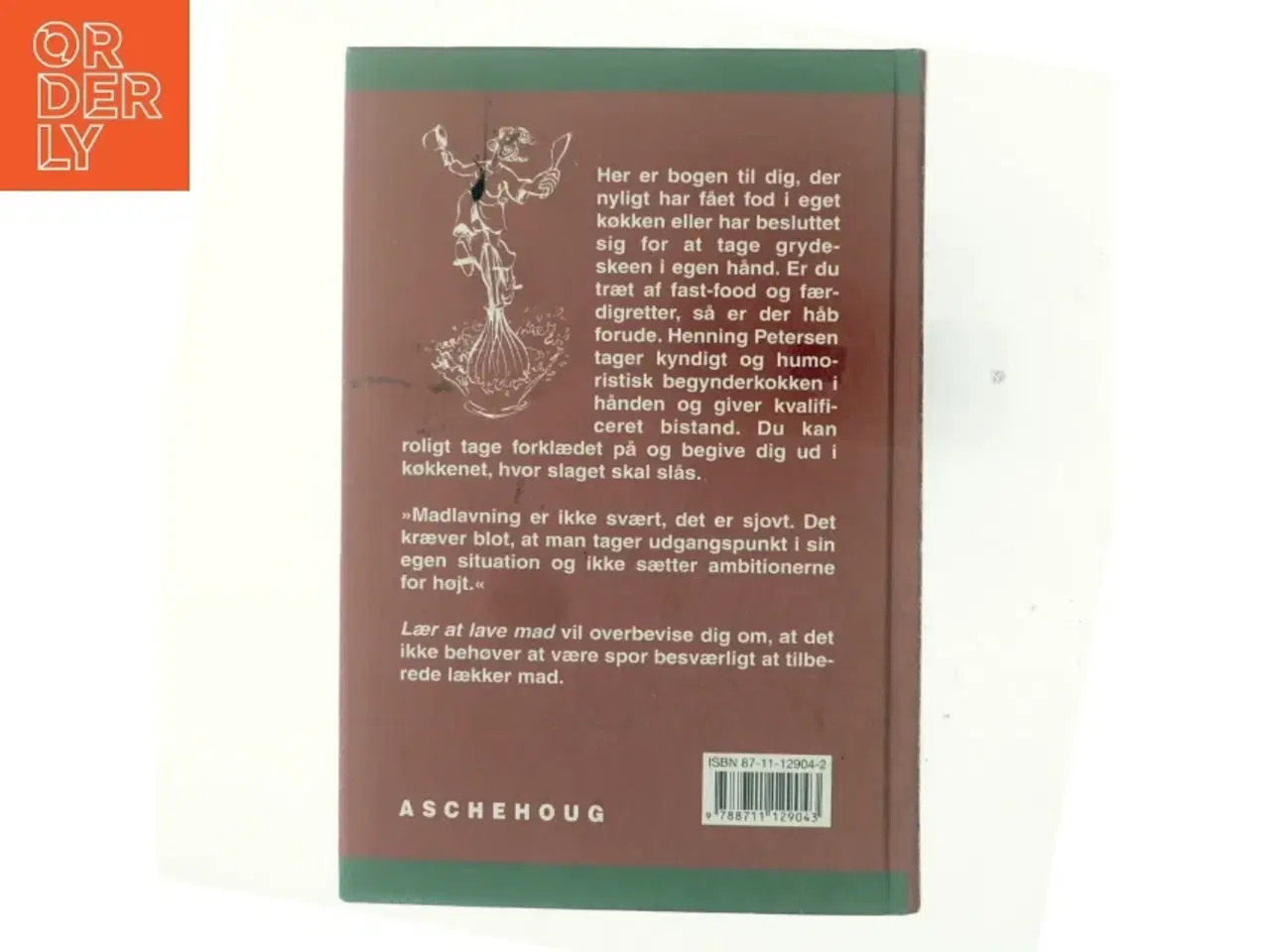Billede 5 - Lær at lave mad : nemme opskrifter mod komfur-skræk af Henning Petersen (f. 1958-05-26) (Bog)