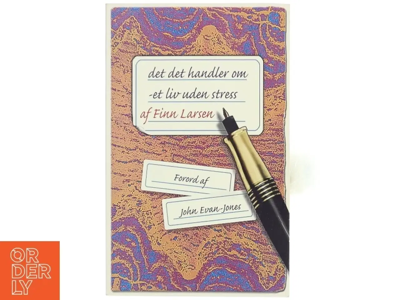 Billede 1 - Det, det handler om : et liv uden stress af Finn Larsen (f. 1947) (Bog)