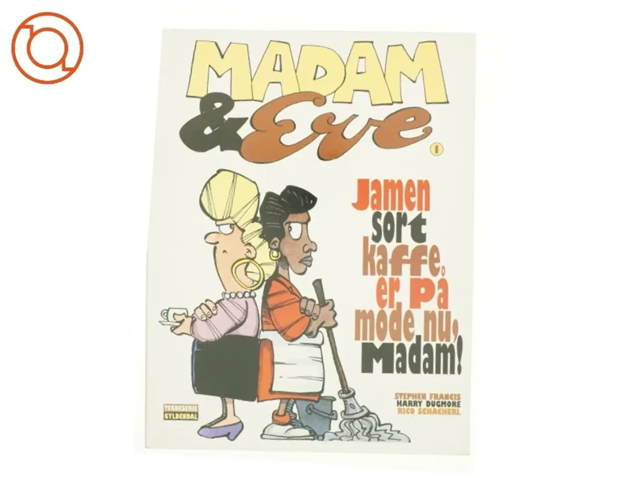 Billede 1 - Jamen sort kaffe er på mode nu, Madam! af Stephen Francis, Harry Dugmore, Rico Schacherl (Bog)