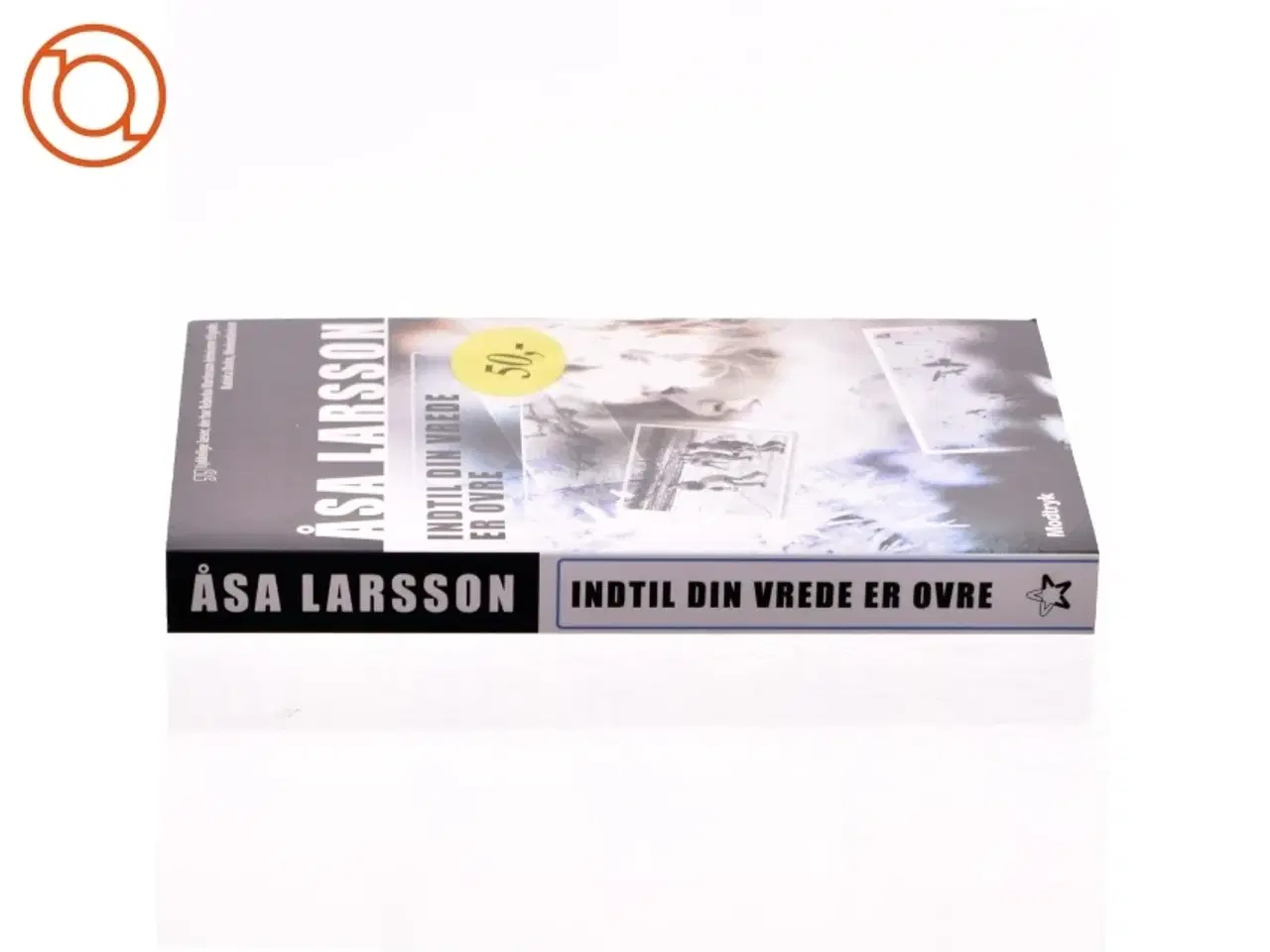 Billede 2 - Indtil din vrede er ovre af Åsa Larsson (Bog)
