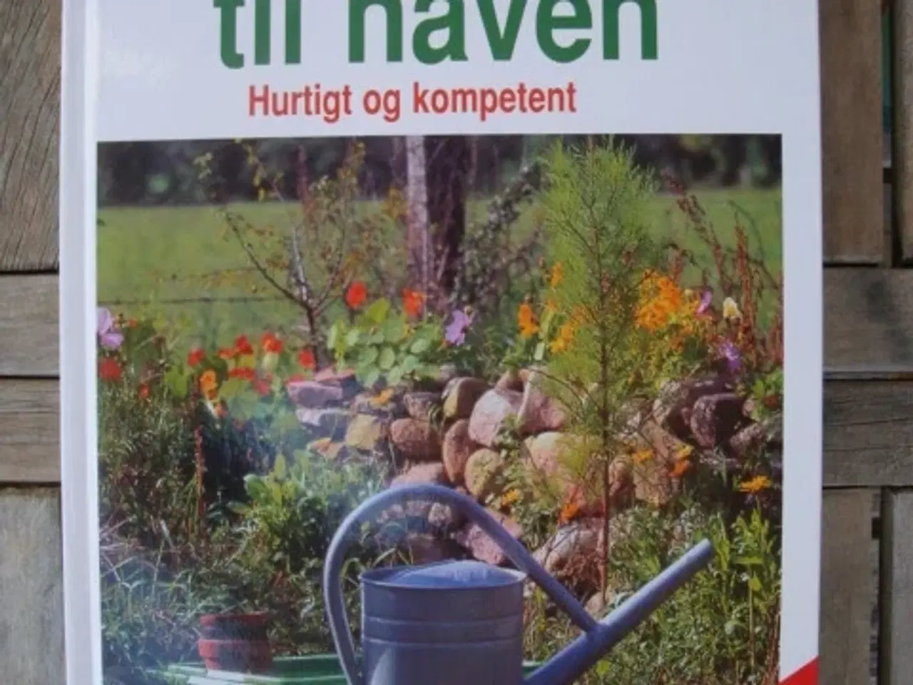 Billede 1 - Gode råd til haven