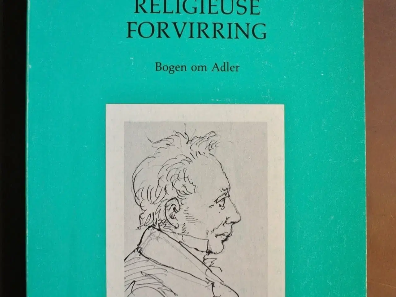 Billede 1 - nutidens religieuse forvirring - bogen om adler, a