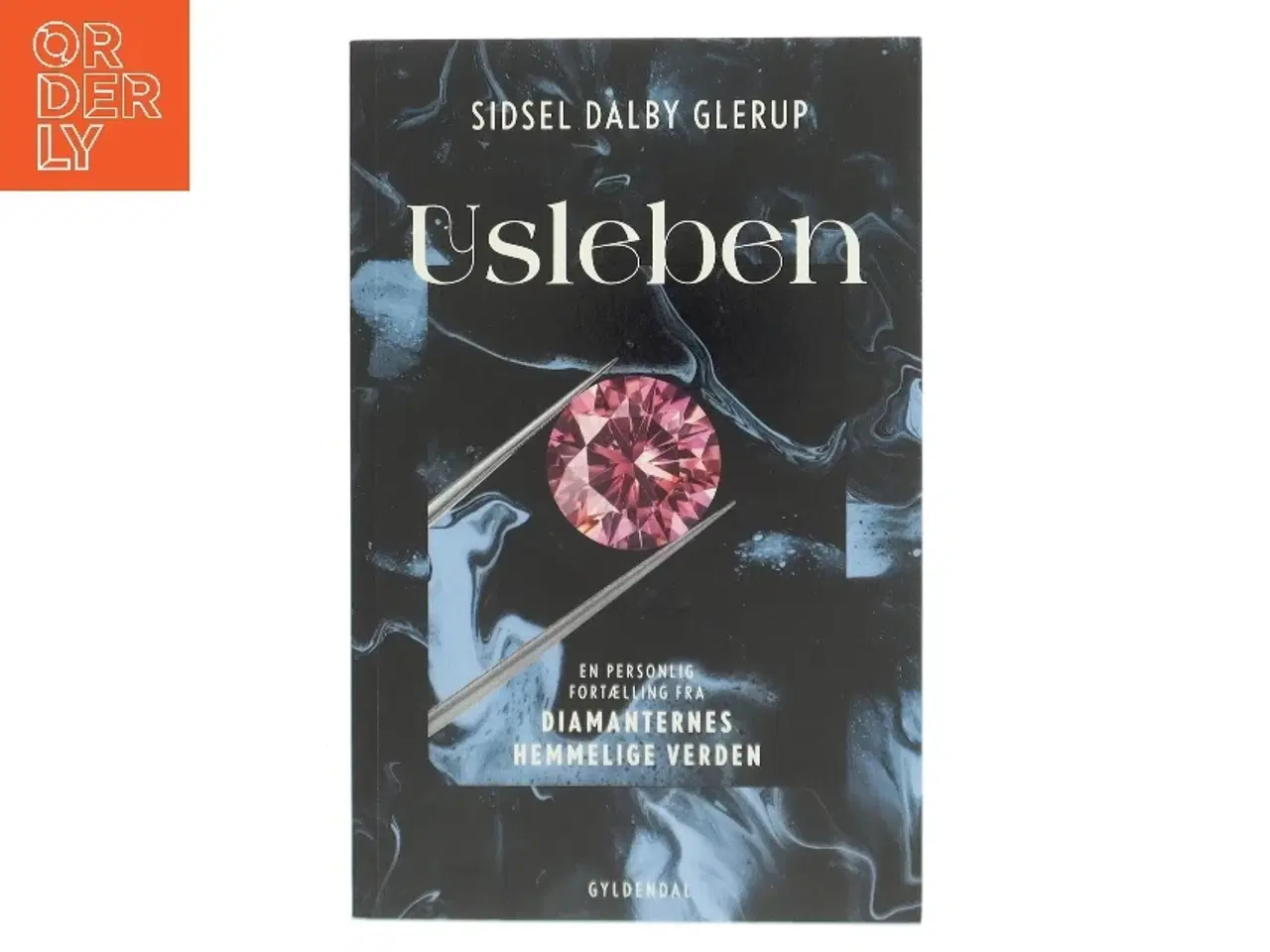 Billede 1 - Usleben : en personlig fortælling fra diamanternes hemmelige verden af Sidsel Dalby Glerup (f. 1980) (Bog)