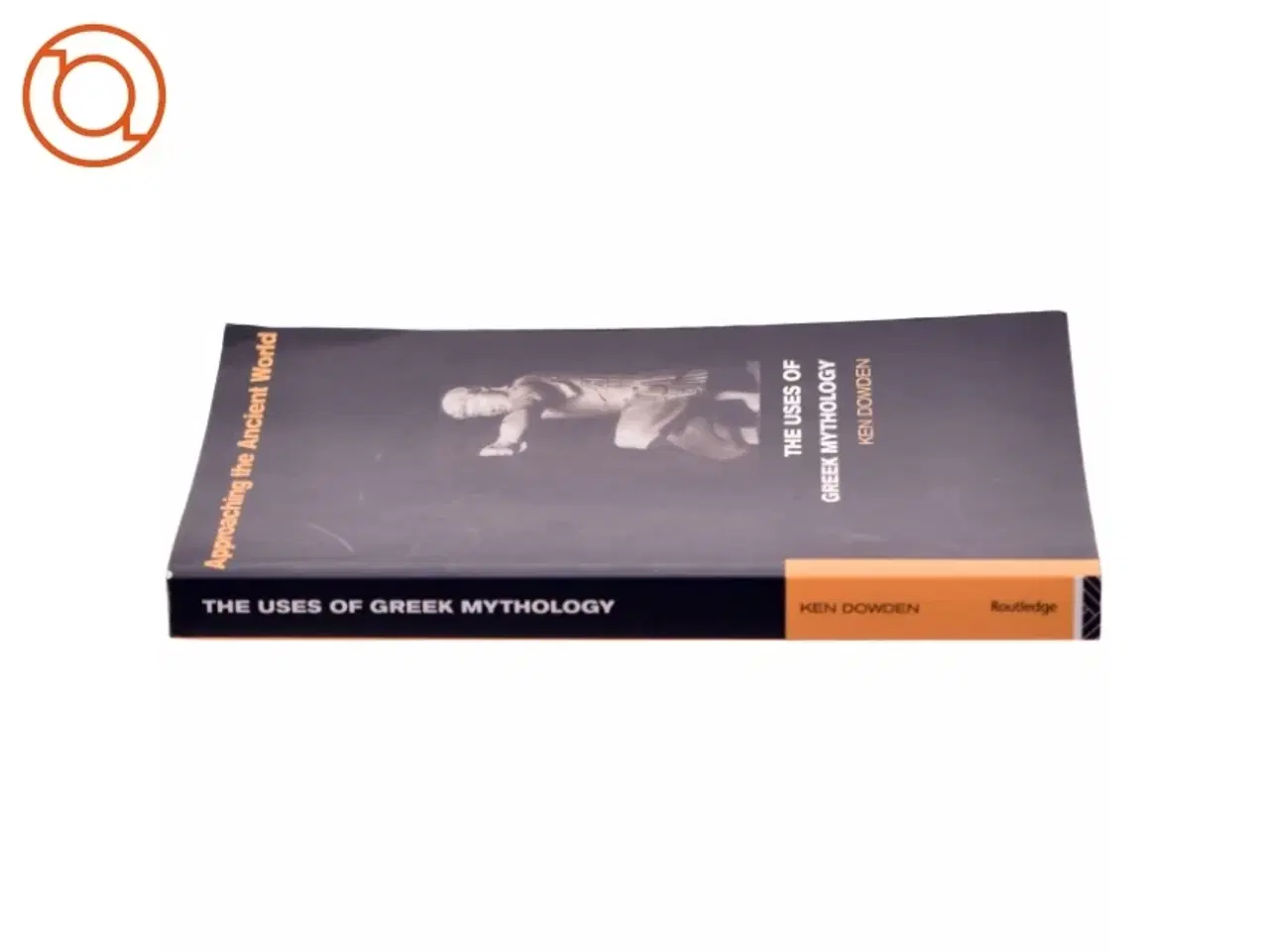 Billede 2 - The uses of Greek mythology af Ken Dowden (Bog)