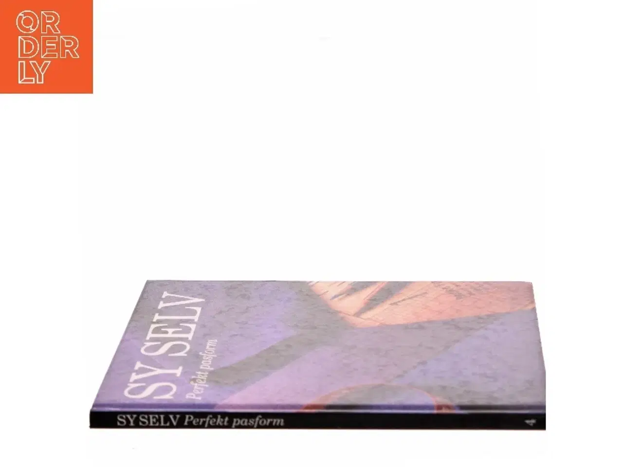 Billede 2 - Sy Selv: Perfekt Pasform af <Bogens forfattere< (Bog)