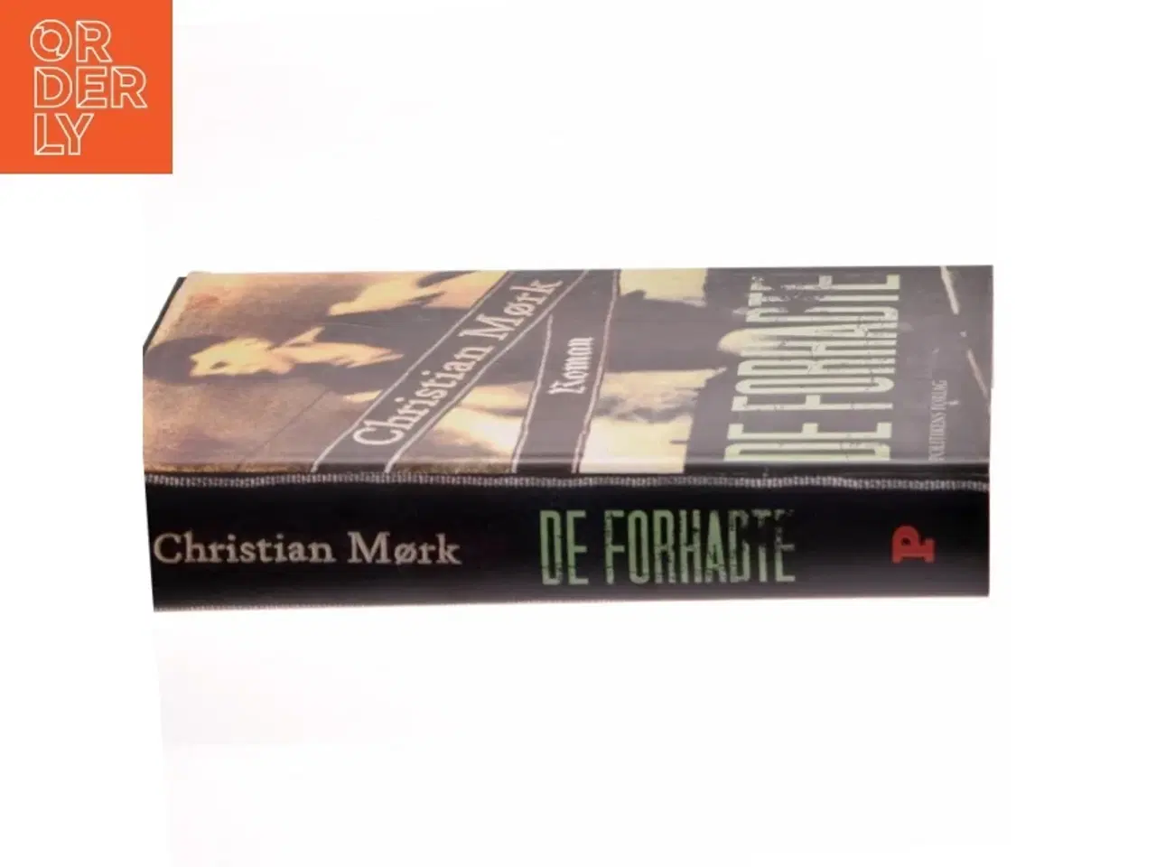 Billede 2 - De forhadte : roman af Christian Mørk (Bog)