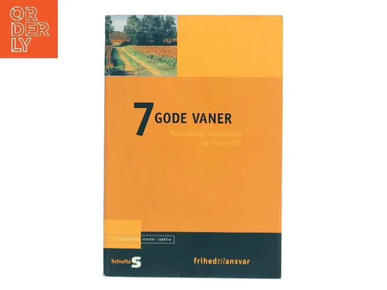 Billede 1 - 7 gode vaner : personligt lederskab og livskraft af Stephen R. Covey (Bog)