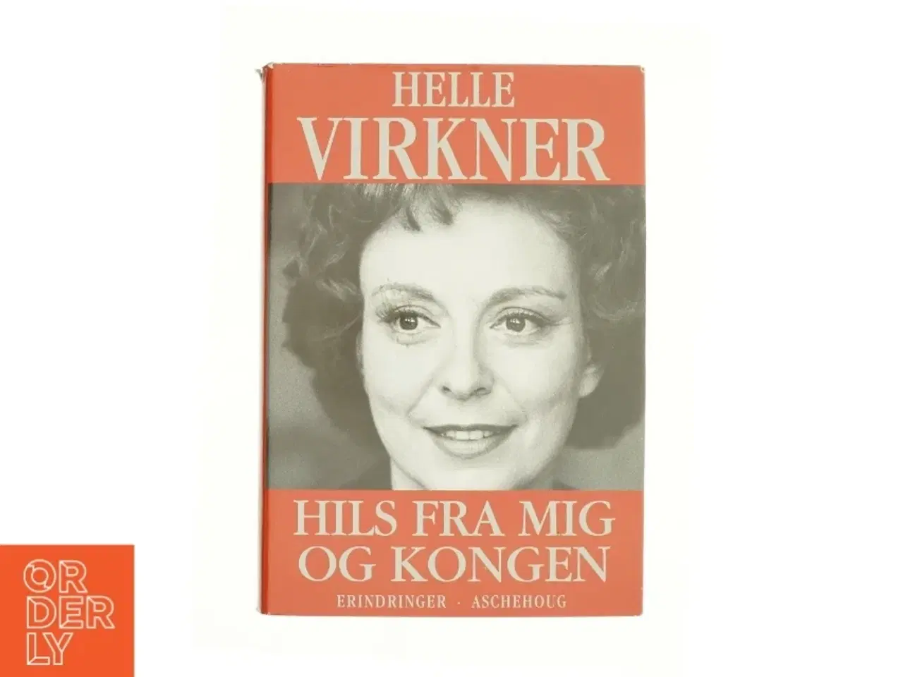 Billede 1 - Hils Fra Mig Og Kongen (Danish Edition) af Virkner, Helle (Bog)