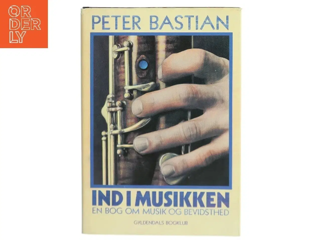 Billede 1 - Ind i musikken af Peter Bastian (Bog)
