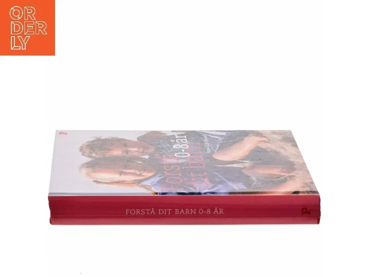 Billede 2 - Forstå dit barn - 0-8 år af Stein Erik Ulvund (Bog)