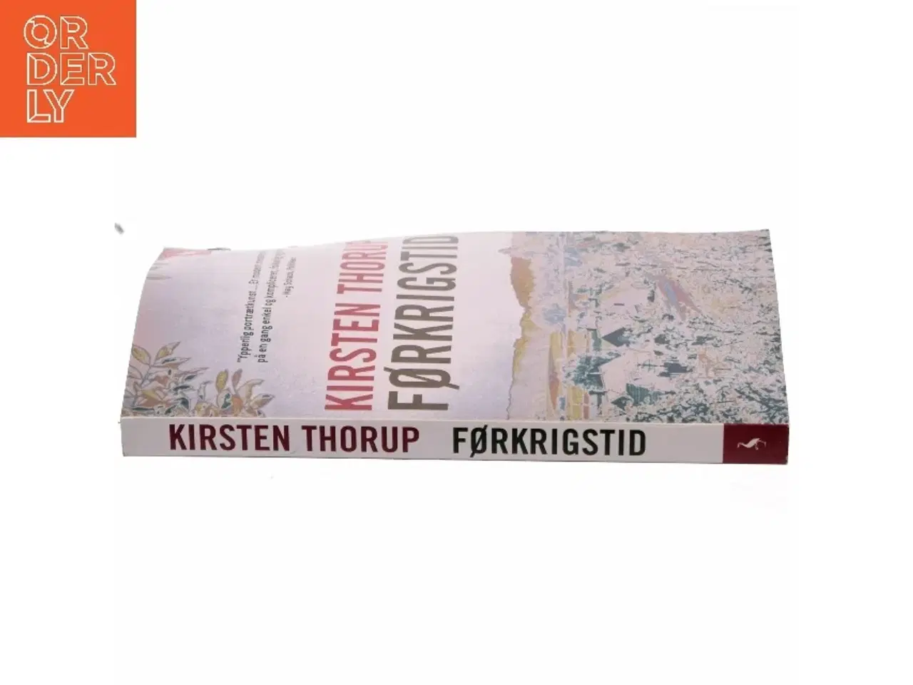 Billede 2 - Førkrigstid : roman af Kirsten Thorup (Bog)