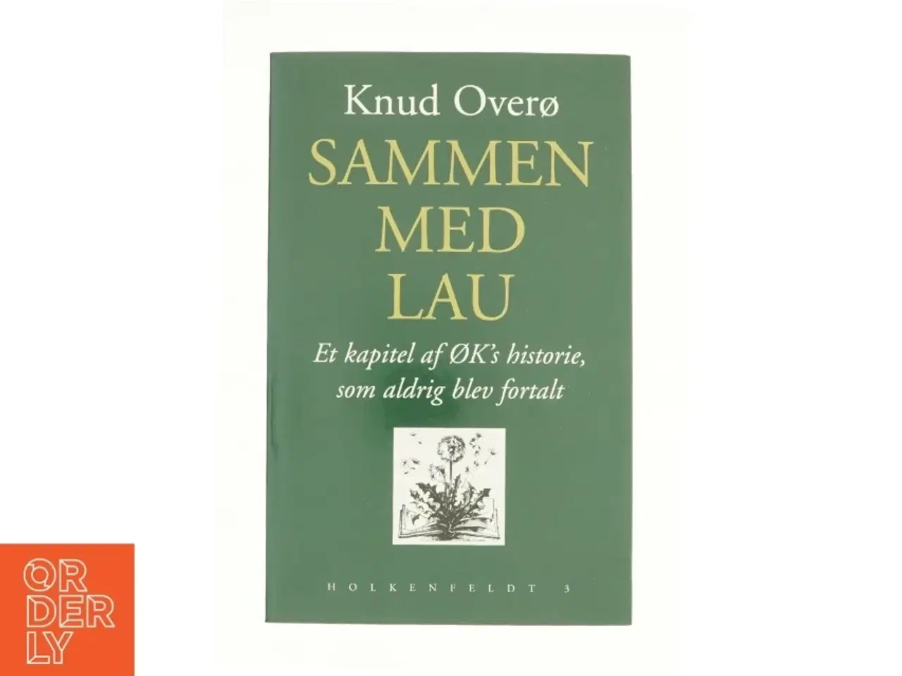 Billede 1 - Sammen med Lau af Knud Overø (Bog)
