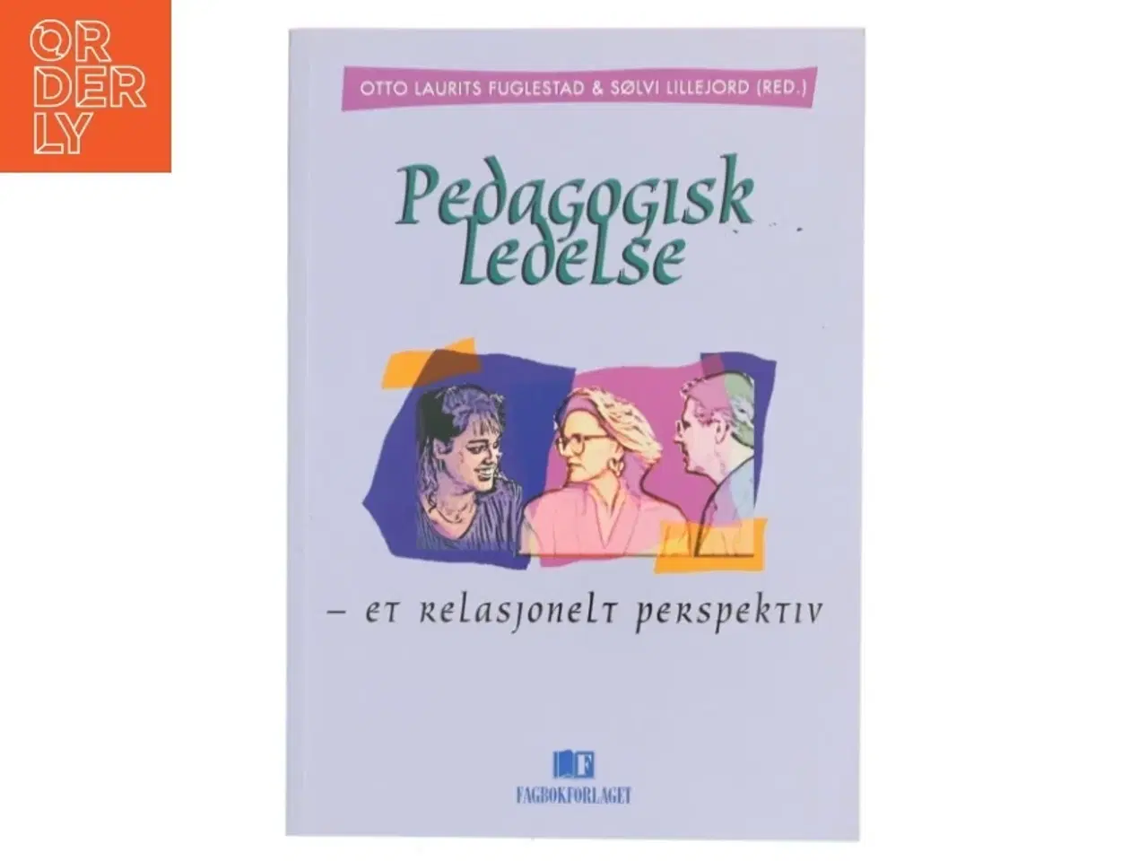 Billede 1 - Pedagogisk ledelse - et relasjonelt perspektiv (Bog)