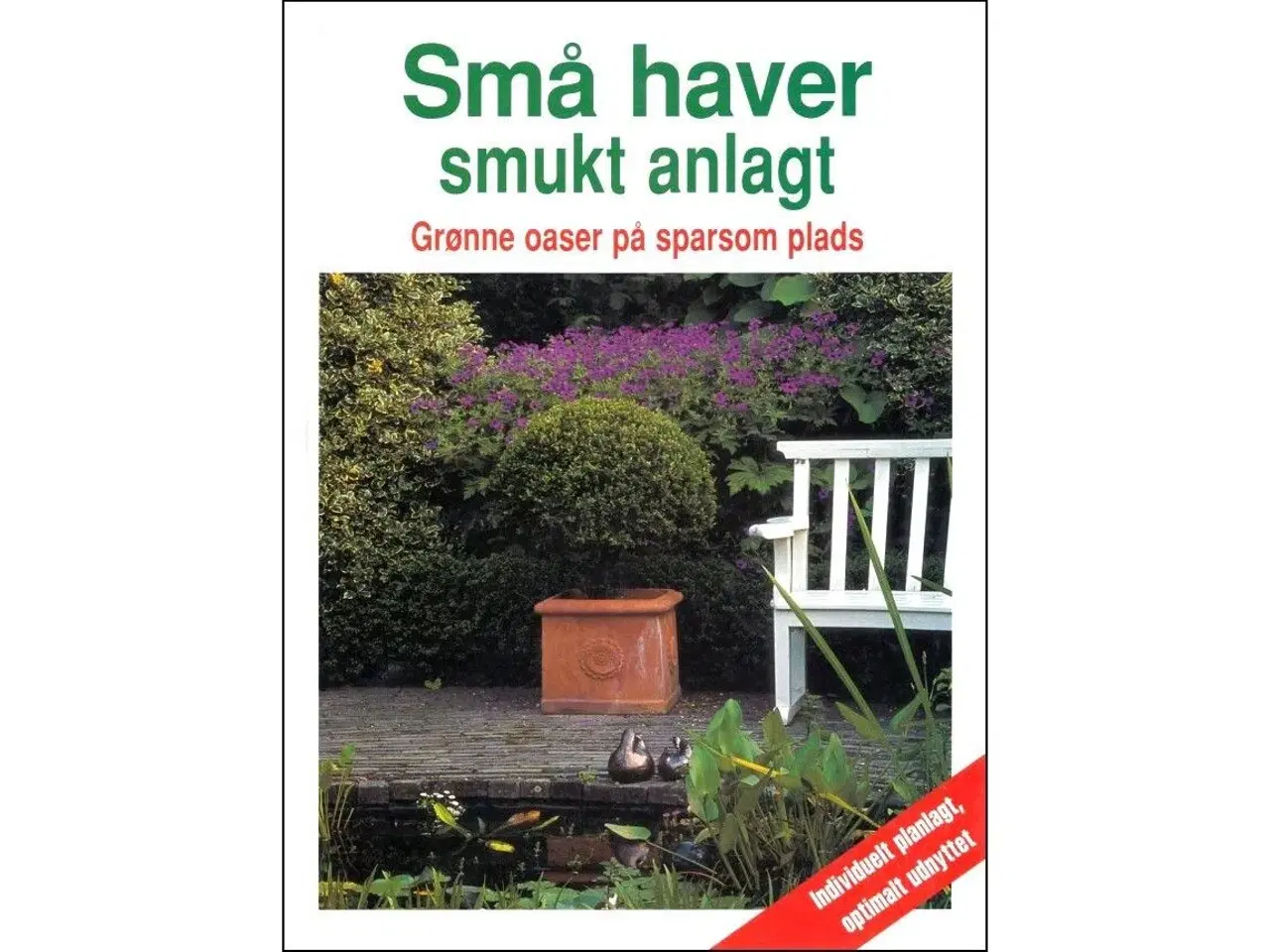 Billede 1 - Små Haver - Smukt Anlagt