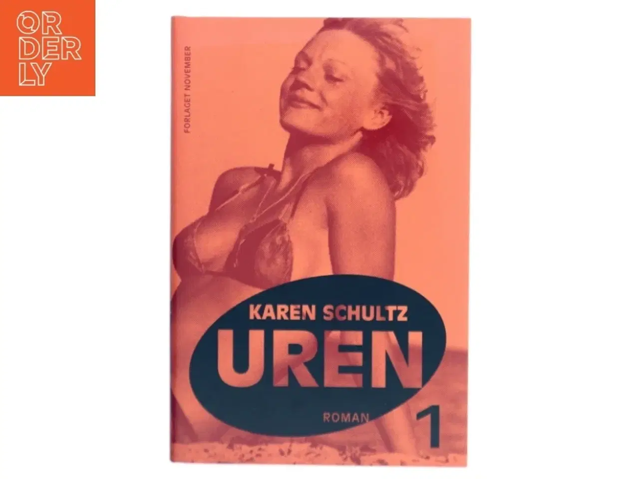 Billede 1 - Uren. Bind 1, roman af Karen Schultz (Bog)