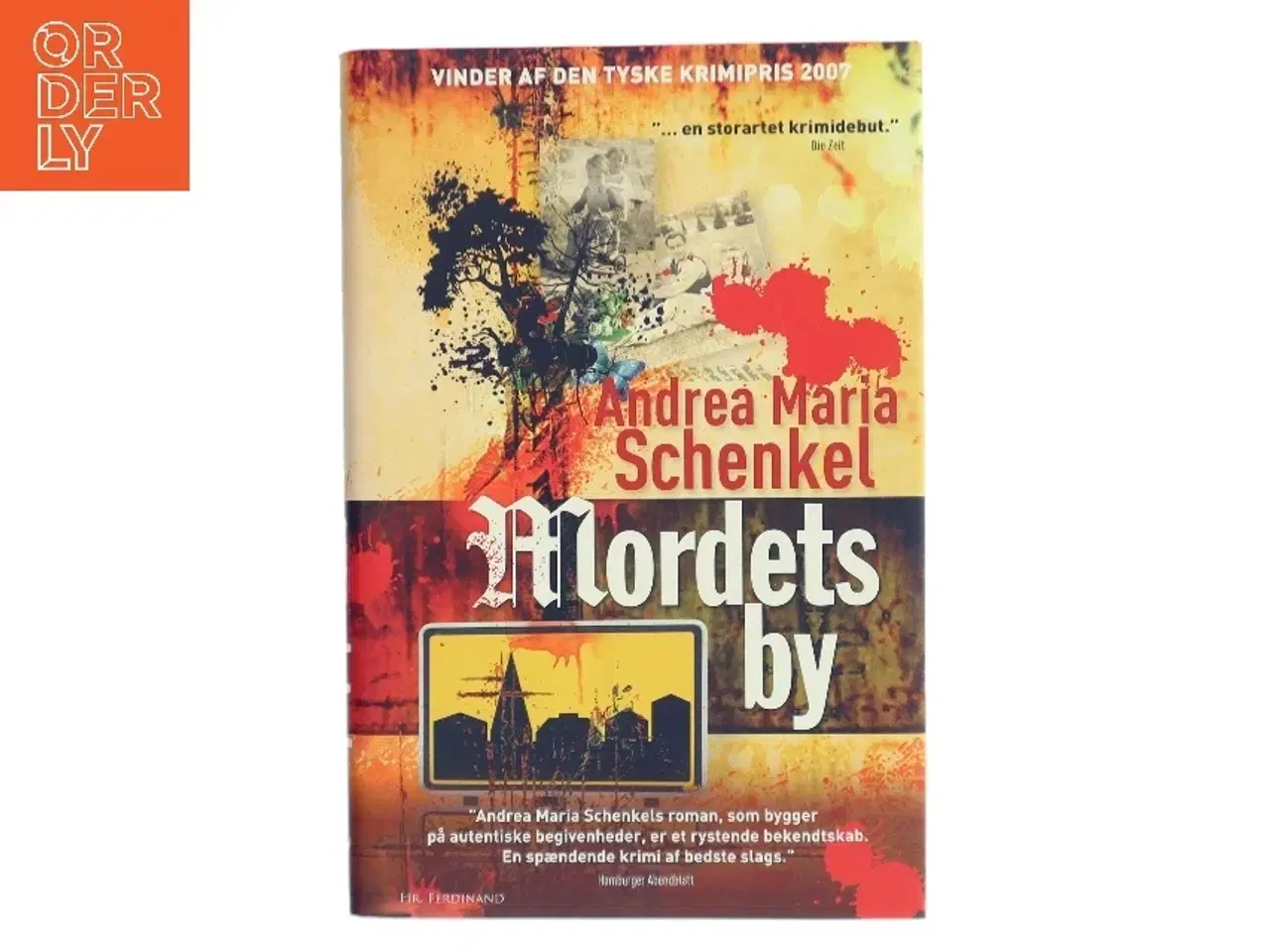 Billede 1 - Mordets by af Andrea Maria Schenkel (Bog)
