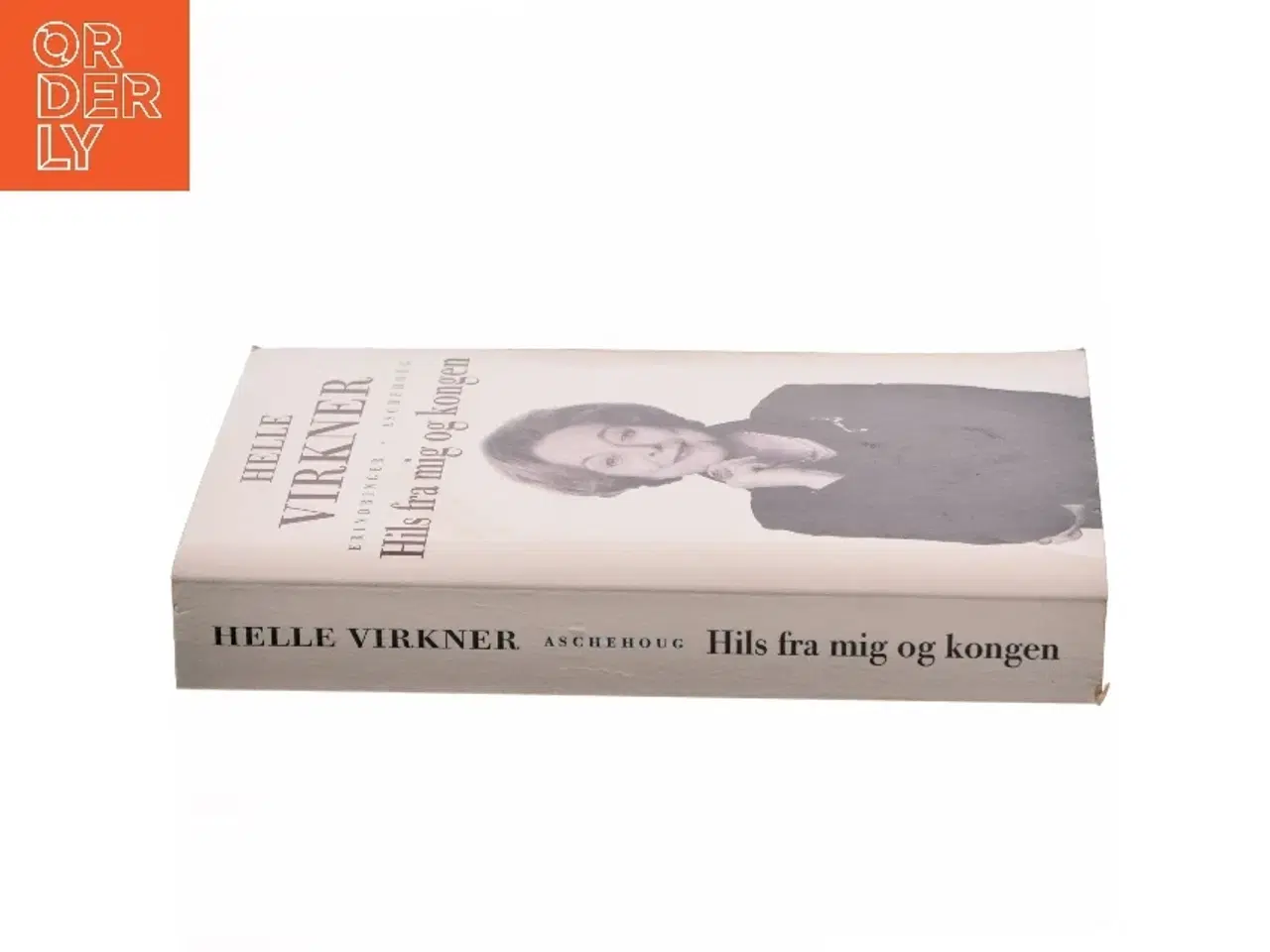 Billede 2 - Hils fra mig og kongen af Helle Virkner (Bog)