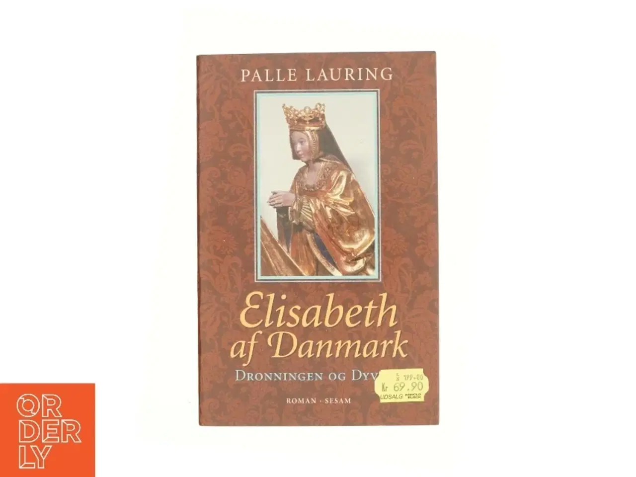 Billede 1 - Elisabeth af Danmark : dronningen og Dyveke af Palle Lauring (Bog)