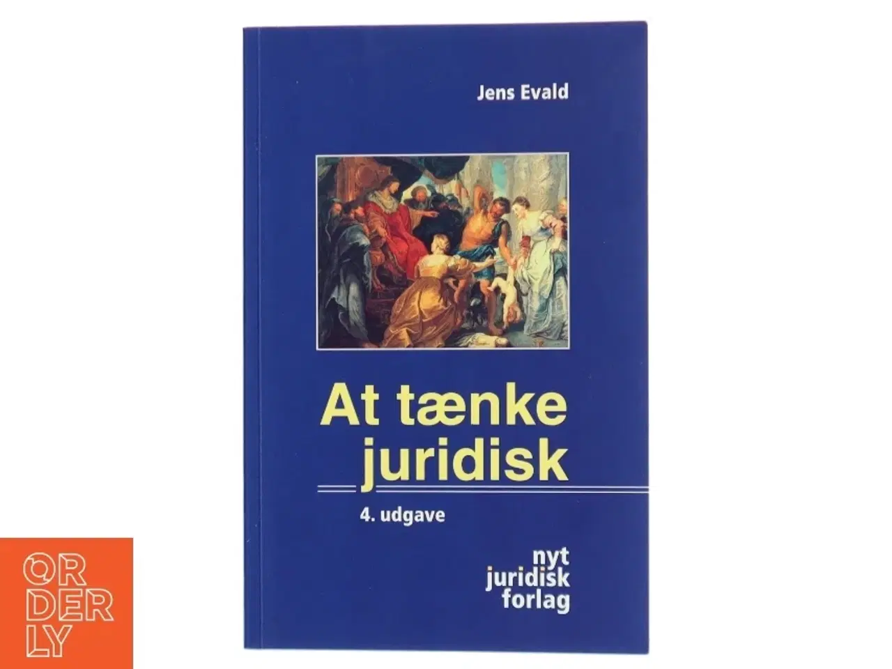 Billede 1 - At tænke juridisk : juridisk metode for begyndere af Jens Evald (Bog)