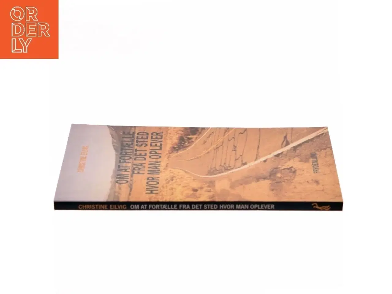 Billede 2 - Om at fortælle fra det sted hvor man oplever af Christine Eilvig (Bog)