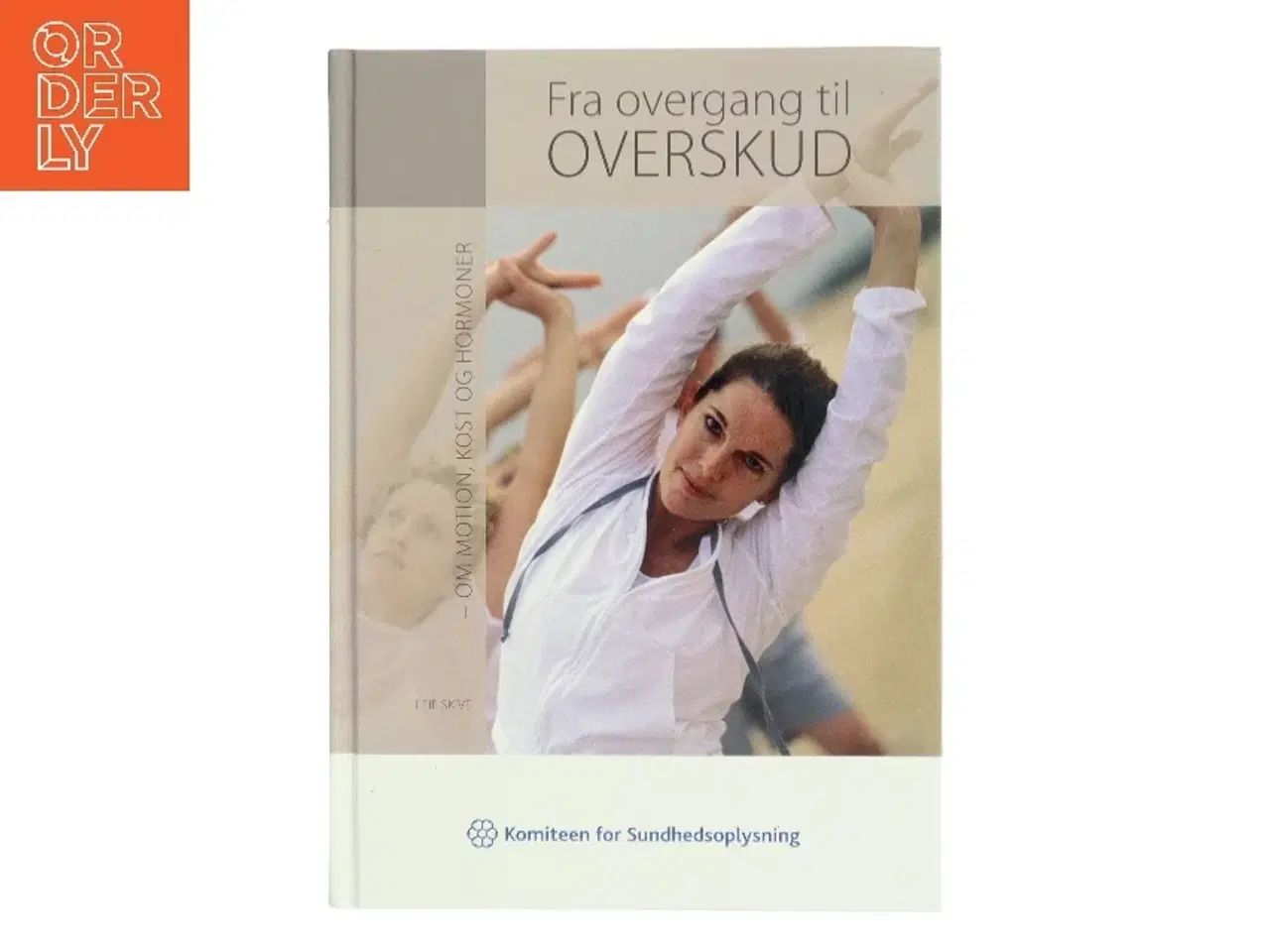 Billede 1 - Fra overgang til overskud af Leif Skive (Bog)