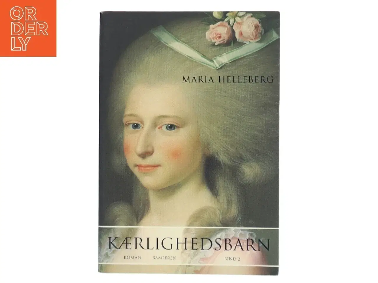 Billede 1 - Kærlighedsbarn : roman. Bind 2 af Maria Helleberg (Bog)