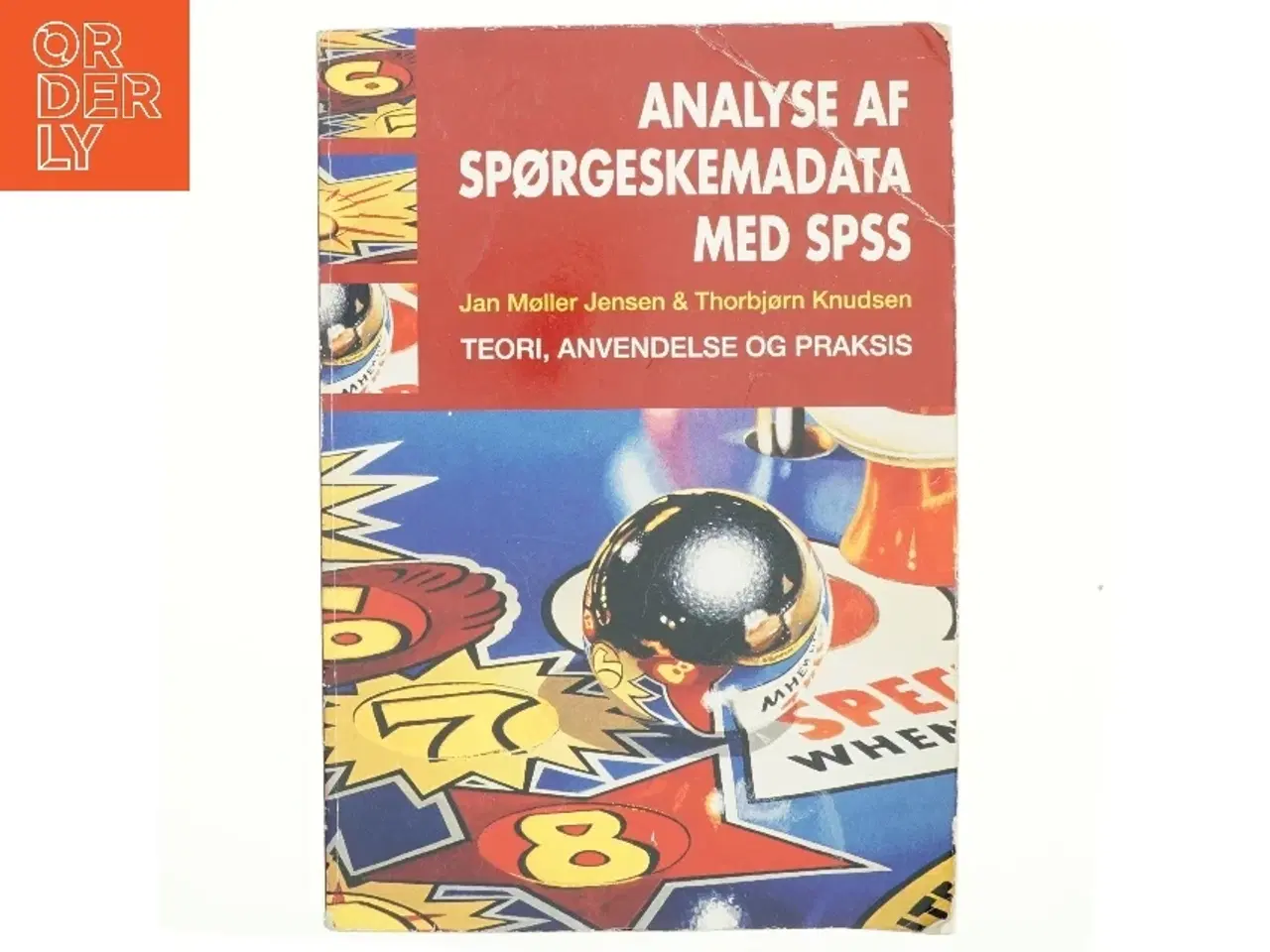 Billede 1 - Analyse af spørgeskemadata med SPSS : teori, anvendelse og praksis af Thorbjørn Knudsen (f. 1955-04-09) (Bog)