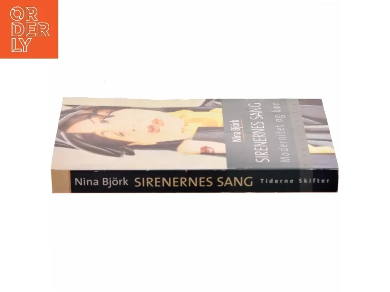 Billede 2 - Sirenernes sang – Modernitet og køn af Nina Bjrk fra Nina Bjrk af Nina Bjrk (Bog)