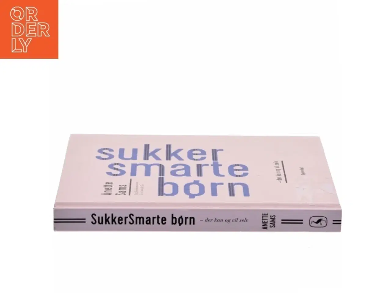Billede 2 - Sukkersmarte børn - der kan og vil selv : byg fundamentet til et sundt liv af Anette Sams (Bog)
